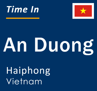 Current local time in An Duong, Haiphong, Vietnam