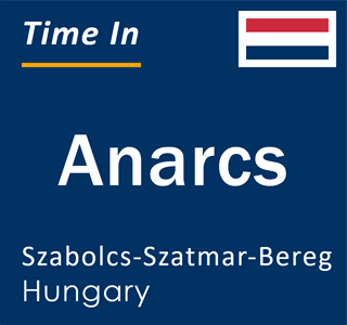 Current local time in Anarcs, Szabolcs-Szatmar-Bereg, Hungary