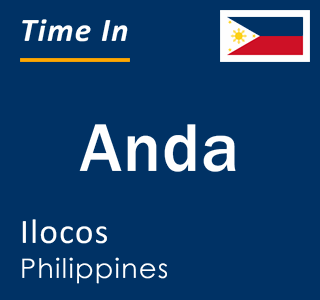 Current local time in Anda, Ilocos, Philippines