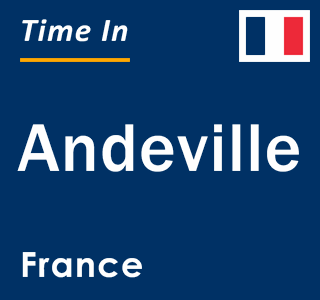 Current local time in Andeville, France