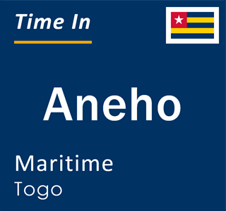 Current local time in Aneho, Maritime, Togo