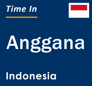 Current local time in Anggana, Indonesia