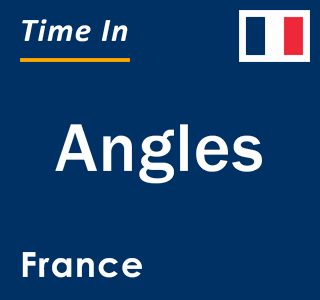 Current local time in Angles, France