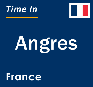 Current local time in Angres, France