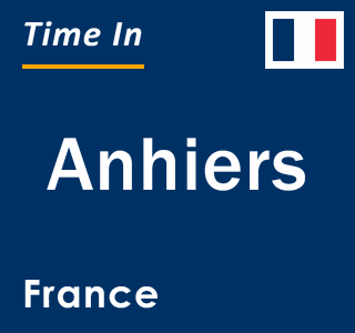 Current local time in Anhiers, France