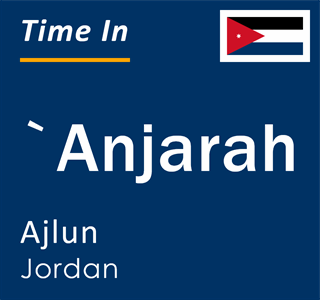 Current local time in `Anjarah, Ajlun, Jordan