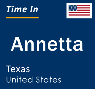 Current local time in Annetta, Texas, United States