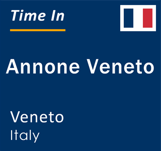 Current local time in Annone Veneto, Veneto, Italy