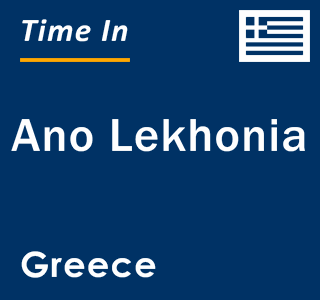 Current local time in Ano Lekhonia, Greece