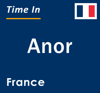 Current local time in Anor, France