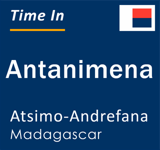 Current local time in Antanimena, Atsimo-Andrefana, Madagascar