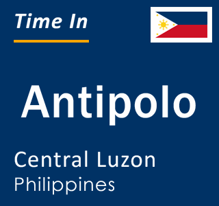 Current local time in Antipolo, Central Luzon, Philippines