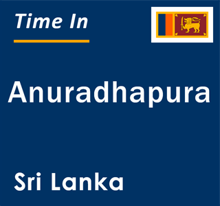 Current local time in Anuradhapura, Sri Lanka