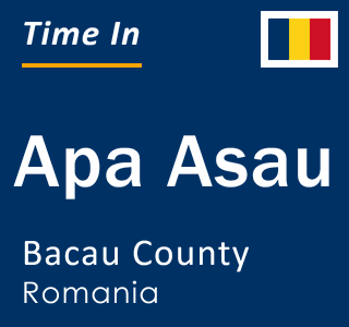 Current local time in Apa Asau, Bacau County, Romania