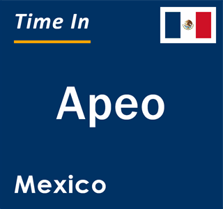 Current local time in Apeo, Mexico