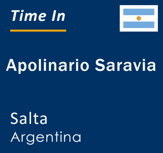 Current local time in Apolinario Saravia, Salta, Argentina