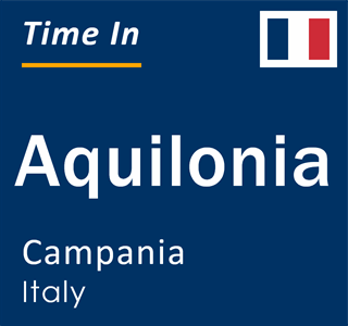 Current local time in Aquilonia, Campania, Italy