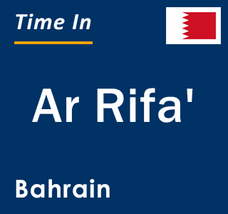 Current local time in Ar Rifa', Bahrain