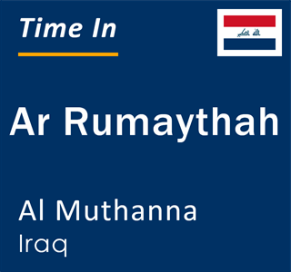 Current local time in Ar Rumaythah, Al Muthanna, Iraq