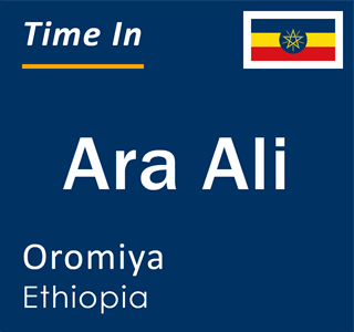 Current local time in Ara Ali, Oromiya, Ethiopia