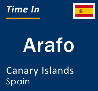 Current local time in Arafo, Canary Islands, Spain