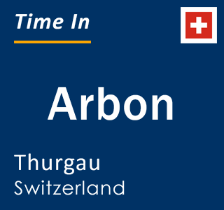 Current local time in Arbon, Thurgau, Switzerland