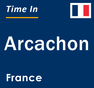 Current local time in Arcachon, France