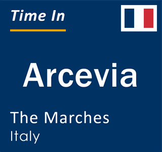 Current local time in Arcevia, The Marches, Italy