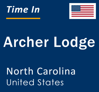 Current local time in Archer Lodge, North Carolina, United States