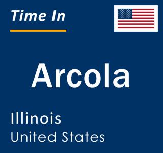 Current local time in Arcola, Illinois, United States