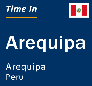 Current local time in Arequipa, Arequipa, Peru