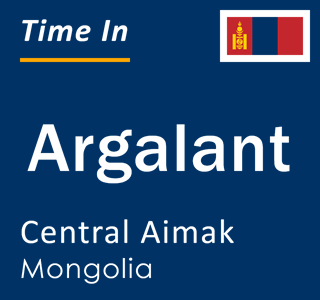 Current local time in Argalant, Central Aimak, Mongolia