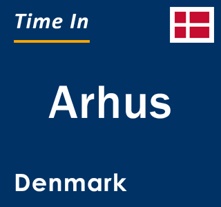 Current local time in Arhus, Denmark