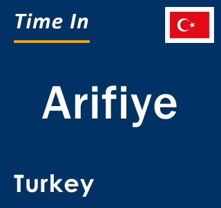 Current local time in Arifiye, Turkey