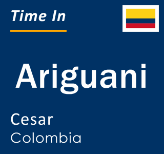 Current local time in Ariguani, Cesar, Colombia