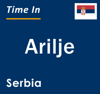 Current local time in Arilje, Serbia