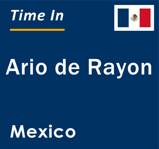 Current local time in Ario de Rayon, Mexico