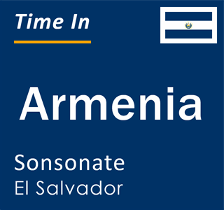 Current local time in Armenia, Sonsonate, El Salvador