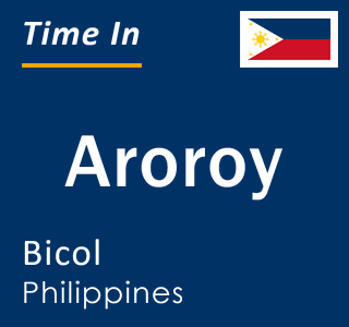 Current local time in Aroroy, Bicol, Philippines