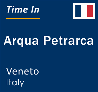 Current local time in Arqua Petrarca, Veneto, Italy