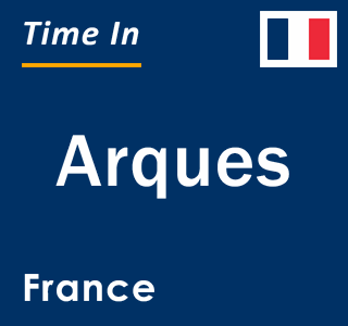 Current local time in Arques, France