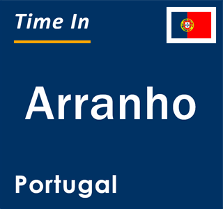 Current local time in Arranho, Portugal