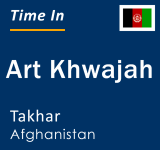 Current local time in Art Khwajah, Takhar, Afghanistan