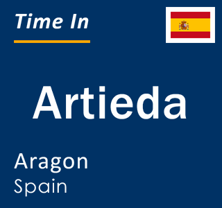 Current local time in Artieda, Aragon, Spain