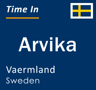 Current local time in Arvika, Vaermland, Sweden