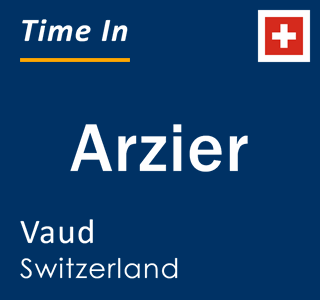 Current local time in Arzier, Vaud, Switzerland