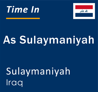 Current local time in As Sulaymaniyah, Sulaymaniyah, Iraq