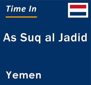 Current local time in As Suq al Jadid, Yemen