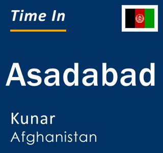 Current local time in Asadabad, Kunar, Afghanistan