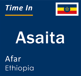 Current local time in Asaita, Afar, Ethiopia